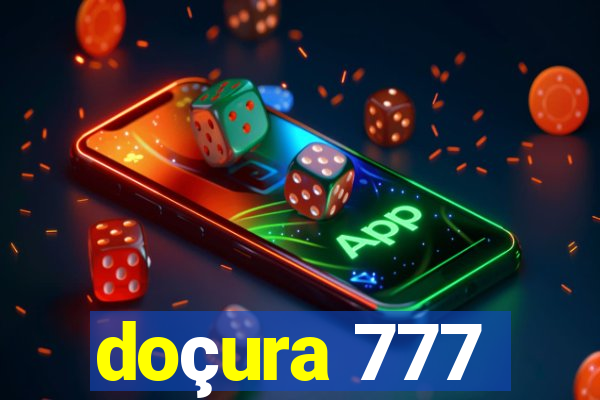 doçura 777